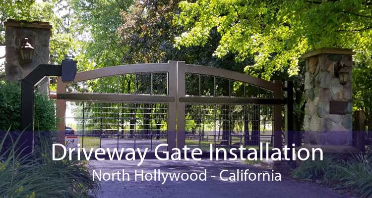 Driveway Gate Installation North Hollywood - California