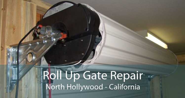 Roll Up Gate Repair North Hollywood - California